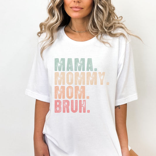 MAMA BRUH COLOR