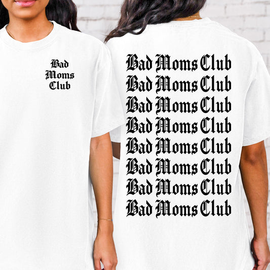 BAD MOMS CLUB